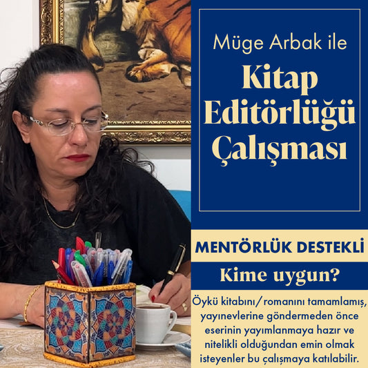 Müge Arbak ile Kitap Editörlüğü Çalışması